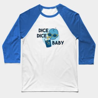 Dice Dice Baby Baseball T-Shirt